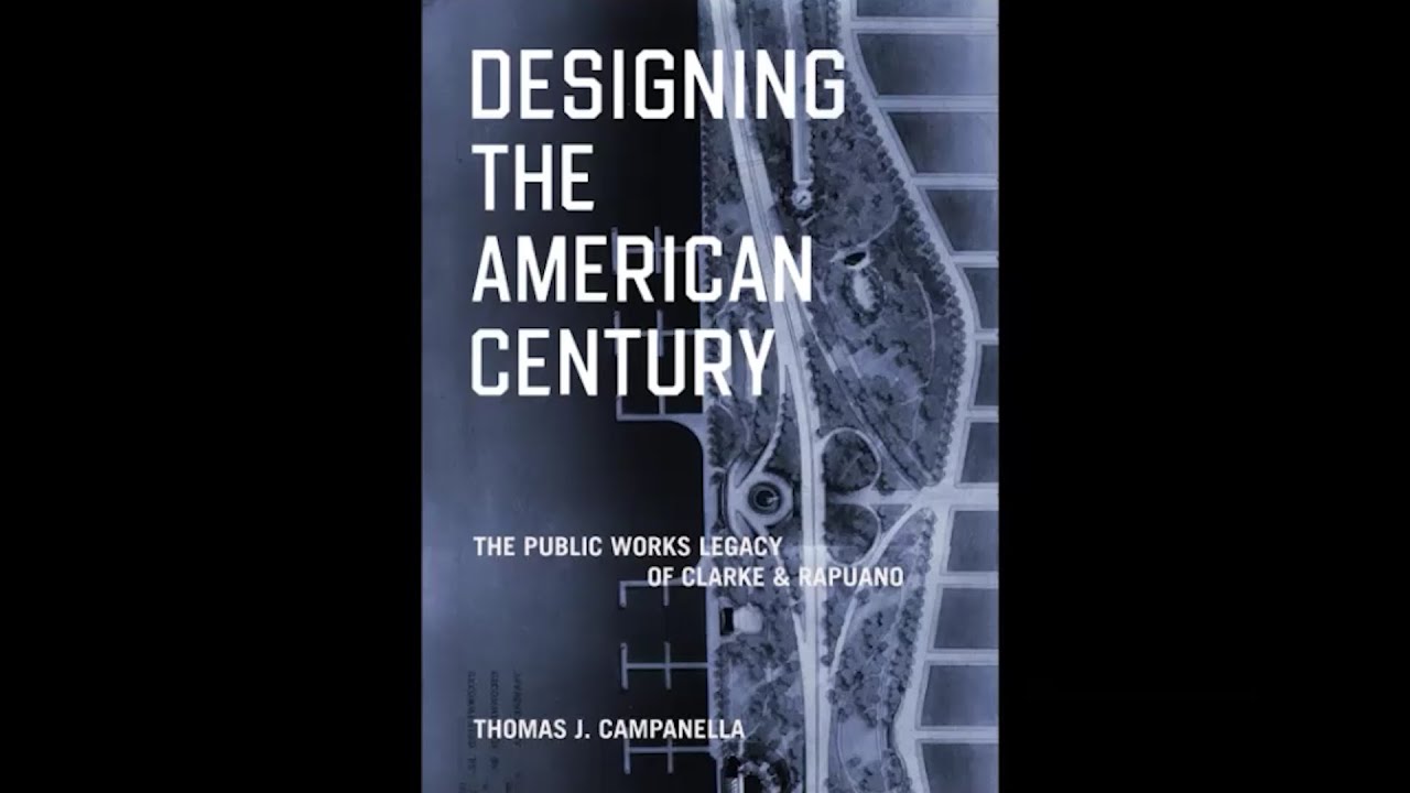Designing the American Century: Clarke and Rapuano