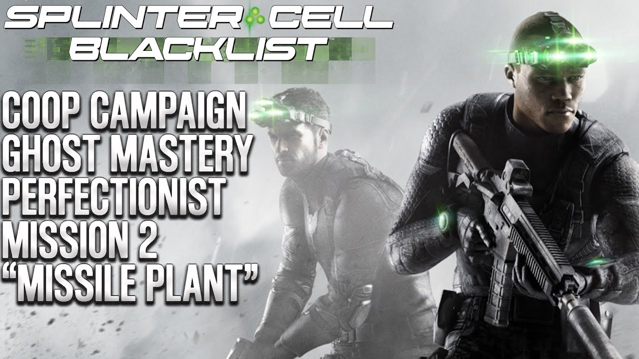 Splinter Cell: Blacklist | COOP | Missile Plant | Ghost Mastery | Perfectionist
