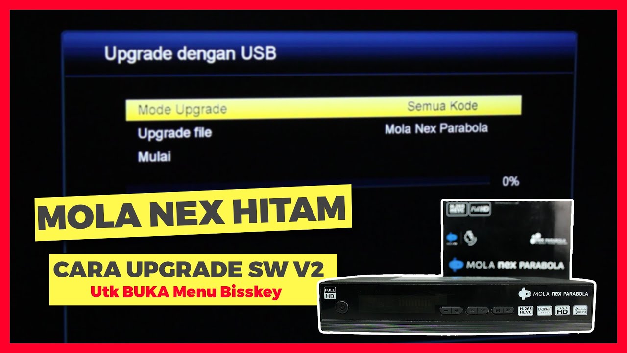 Cara Tutorial Buka Bisskey Receiver Nex Parabola || UPGRADE Mola Nex Parabola Hitam Software V2