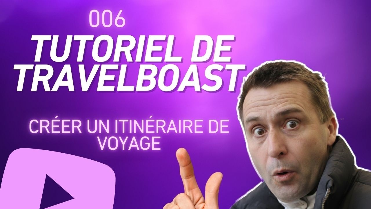 2023 09 05- Tout Est Gratuit - 006 - Tutoriel de TravelBoast - Créer un itinéraire de voyage