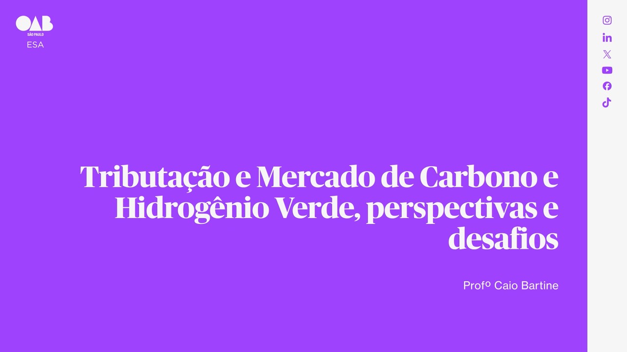 #01 | Tributação e mercado de carbono e hidrogênio verde: perspectivas e desafios
