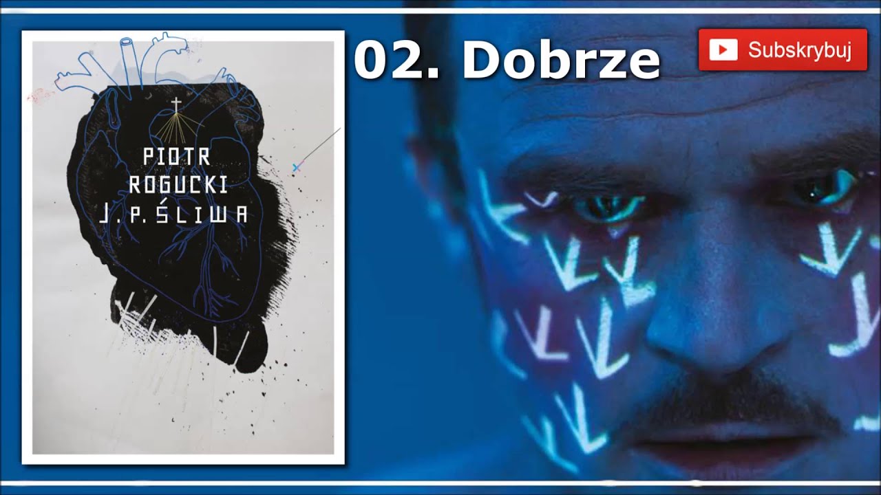 Piotr Rogucki - Dobrze (2 Track J.P. Śliwa)