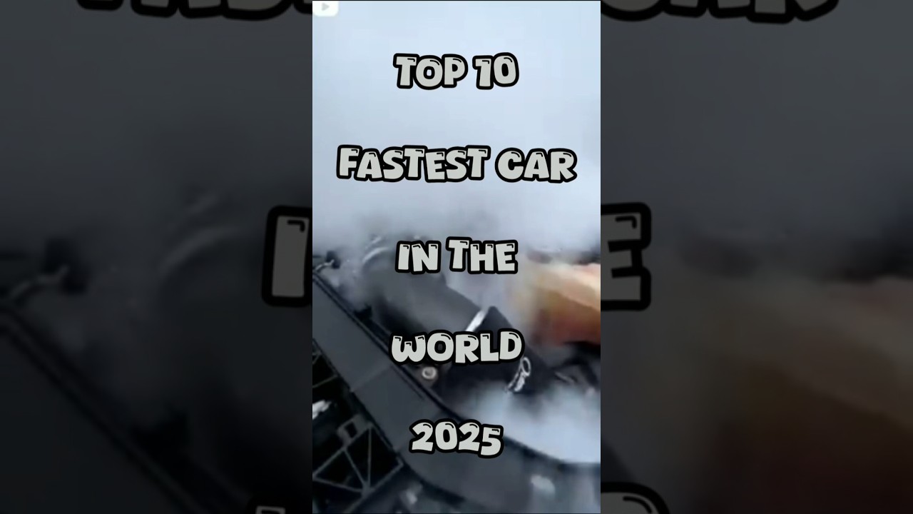 Top 10 fastest car in the world 2025