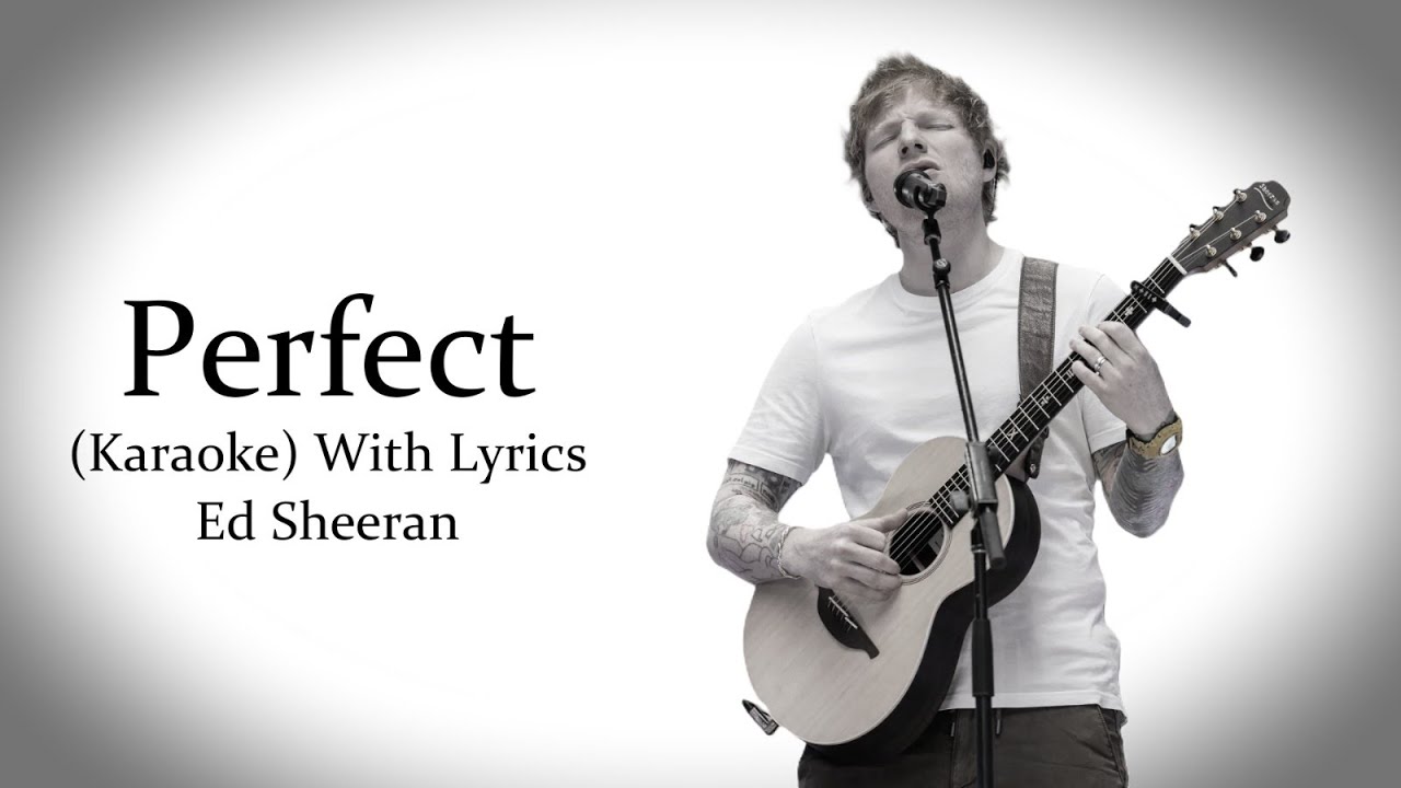 Perfect | Ed Sheeran | Karaoke With Lyrics...