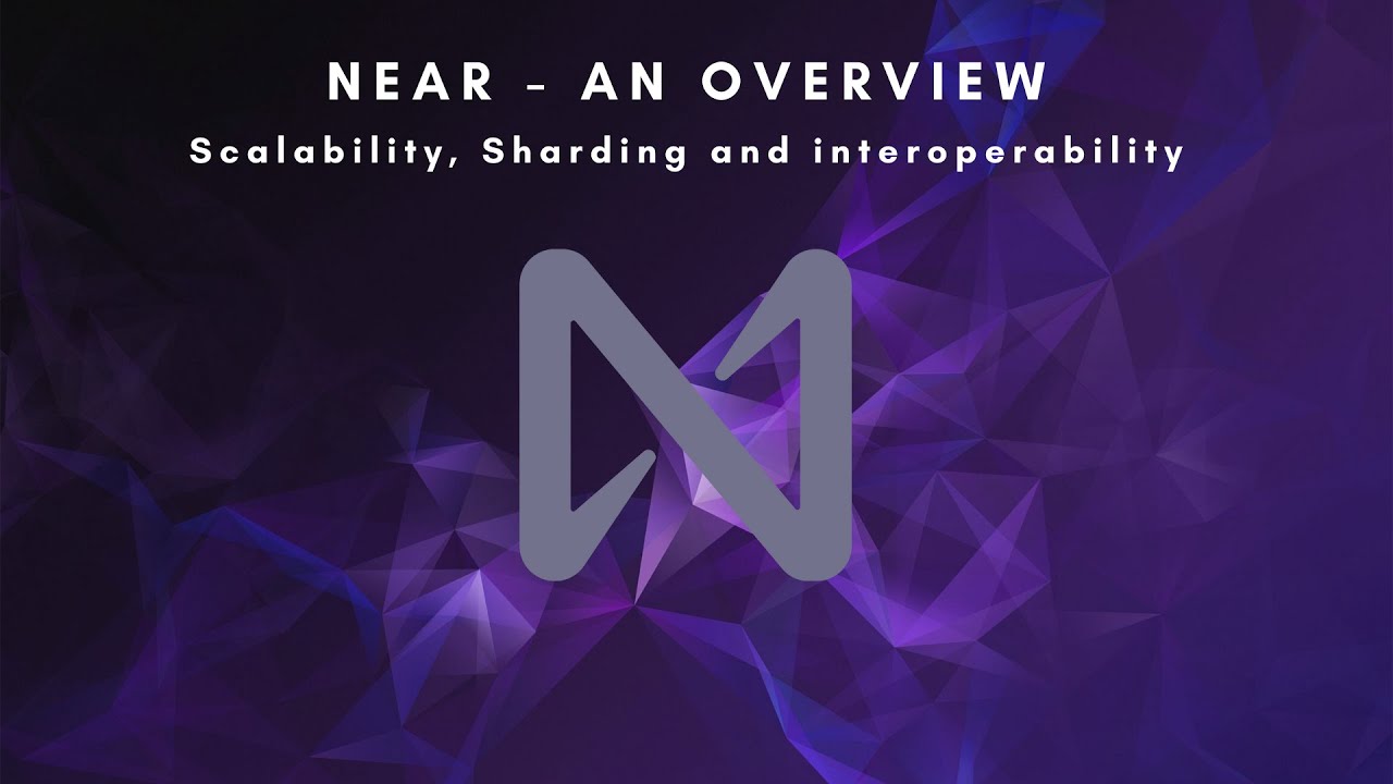 Near protocol overview -Sharding, Scaling and more!