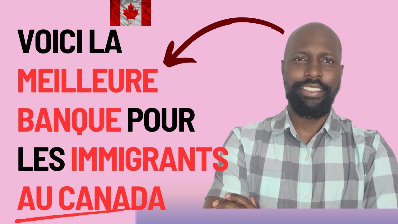 IMMIGRER AU CANADA : COMMENT OUVRIR UN COMPTE BANCAIRE AU CANADA EN LIGNE : GUIDE COMPLET