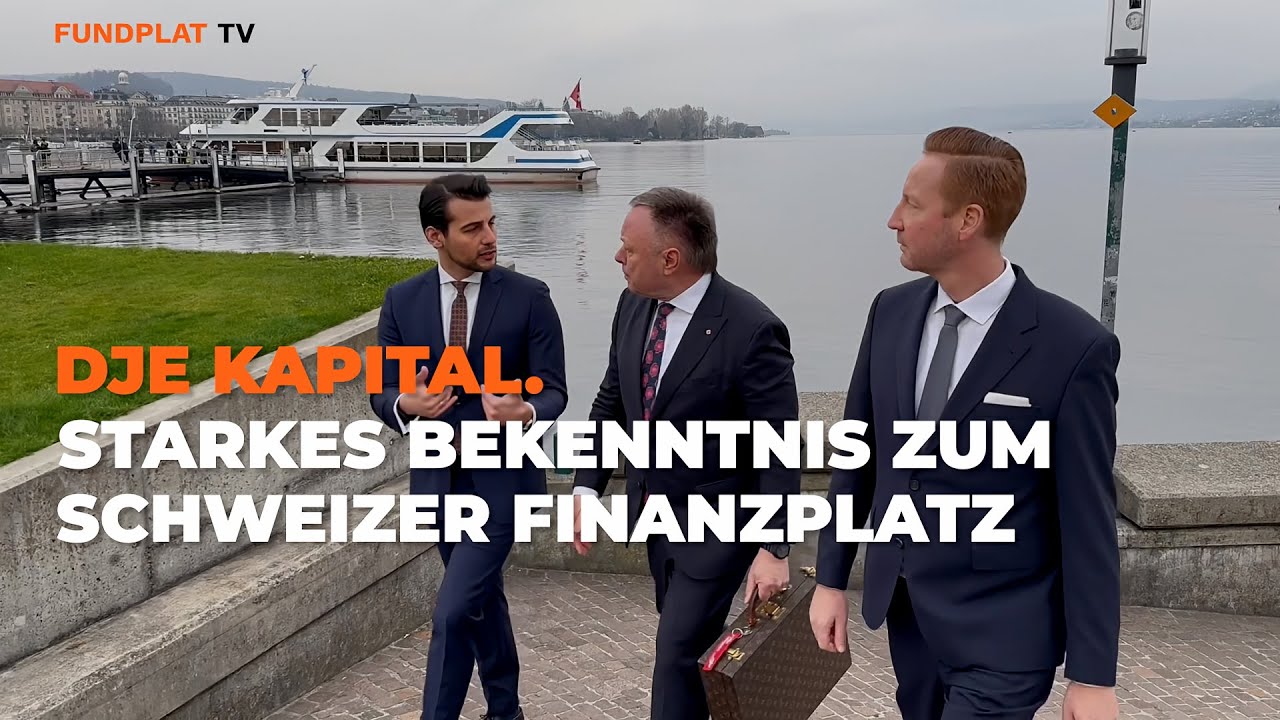 DJE Kapital. Starkes Bekenntnis zum Schweizer Finanzplatz