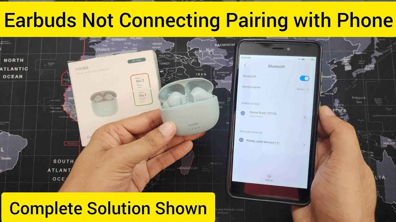 Noise Earbuds NOT Connecting Pairing With Phone | Complete Solution Shown