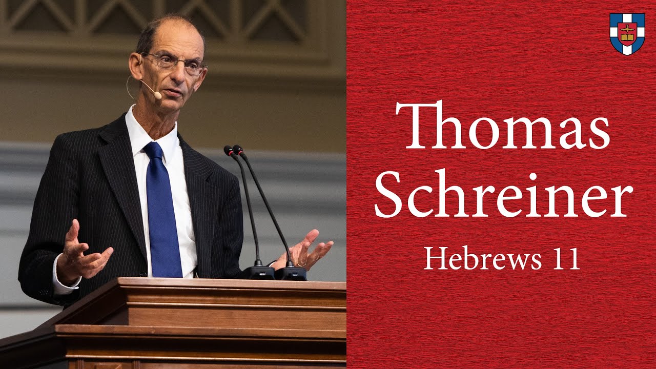 Thomas Schreiner | Hebrews 11