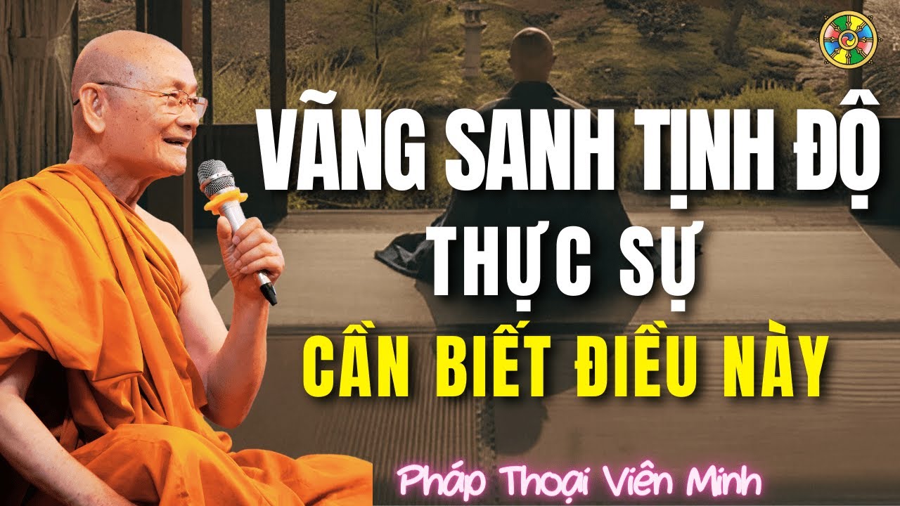 Vãng Sanh Tịnh Độ Thực Sự, Cần Biết Điều Này | Pháp Thoại Viên Minh
