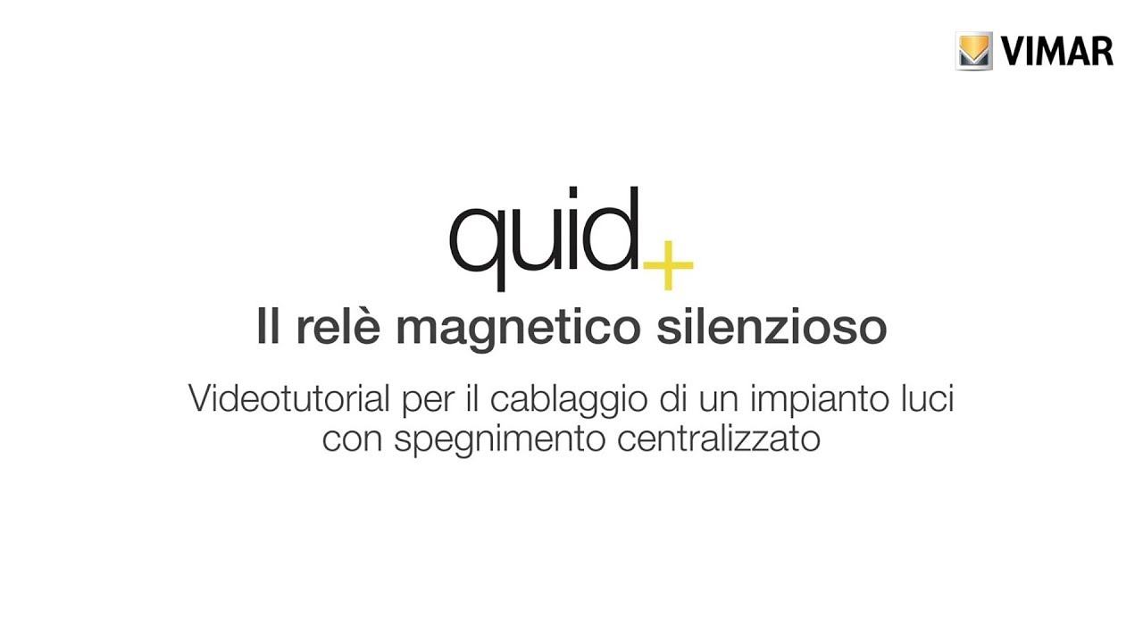 Tutorial QUID: cablaggio impianto luci con spegnimento centralizzato by Vimar