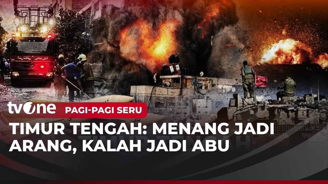 Timur Tengah: Menang Jadi Arang, Kalah Jadi Abu | Pagi-pagi Seru tvOne