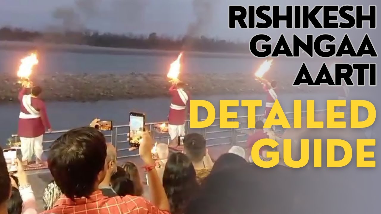 Rishikesh Triveni Ghat Gangaa Aarti: Must-See Experience! | Detailed Guide