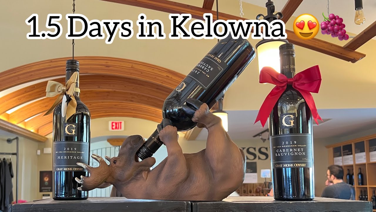 🍷 A Short Getaway to Kelowna | Best Wine, Pizza and view!