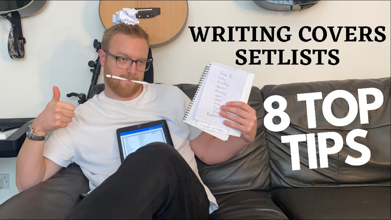 How To Write a Perfect Covers Setlist | Tips For the Gigging Musician