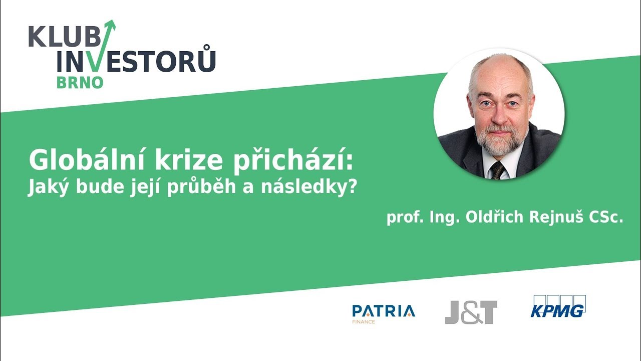 Globálna kríza prichádza | prof. Ing. Oldřich Rejnuš CSc.