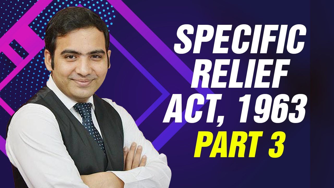 Sanyog Vyas Explains Section 7 and Section 8 of the Specific Relief Act, 1963