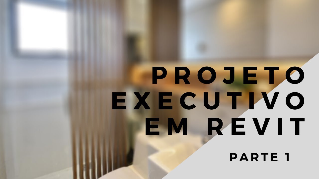 Projeto executivo em revit parte 01
