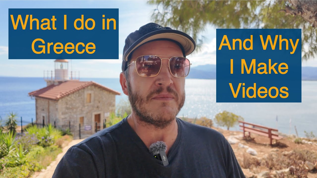 🇬🇷 What I Do in Greece, and Why I Make YouTube Videos