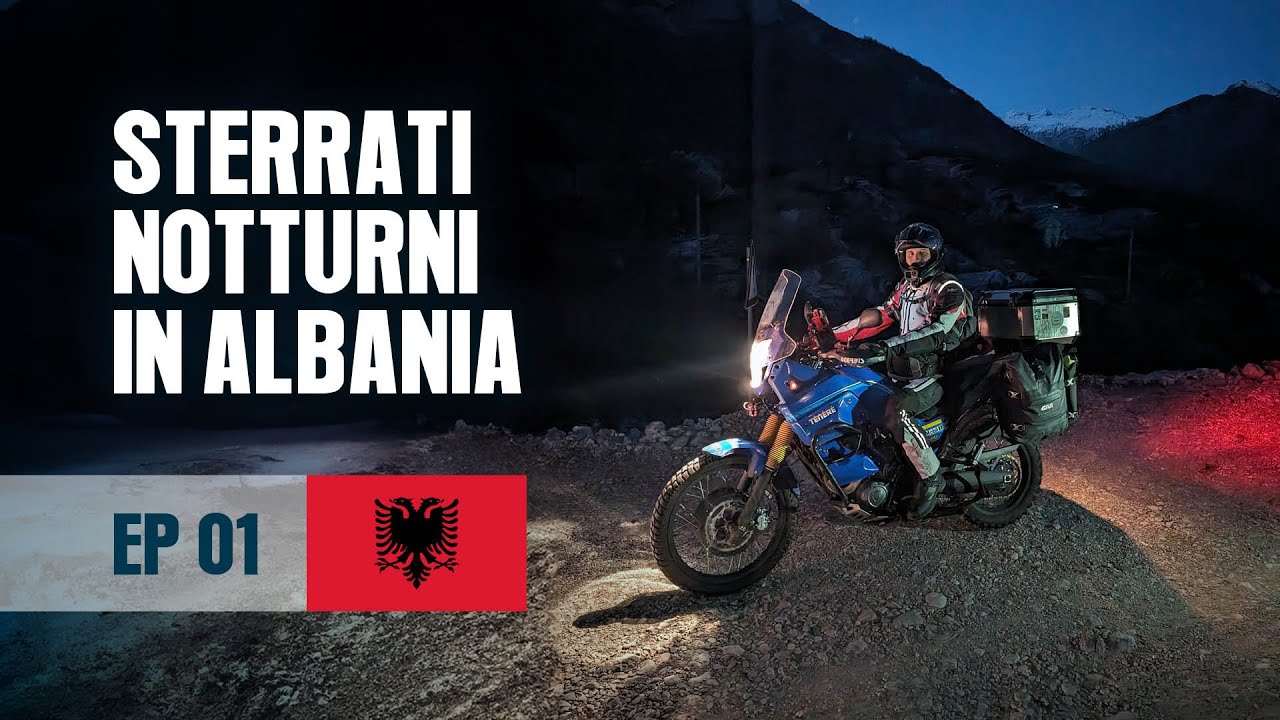 STERRATI NOTTURNI IN ALBANIA - EP 01