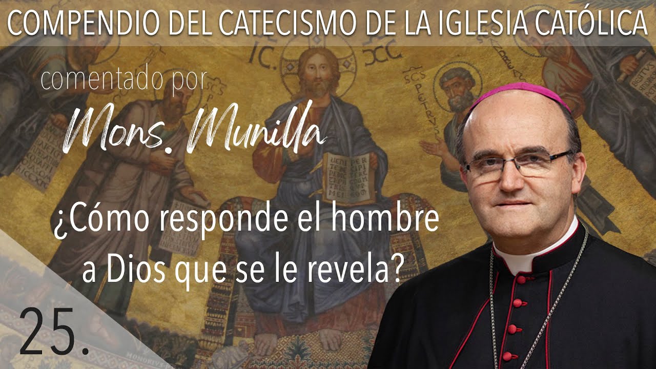 nº25 ¿Cómo responde el hombre a Dios que se revela?
