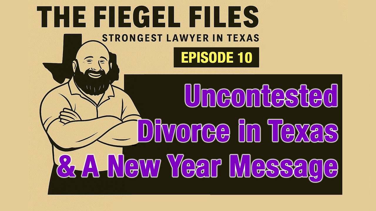 Uncontested Divorce in Texas & A New Year Message