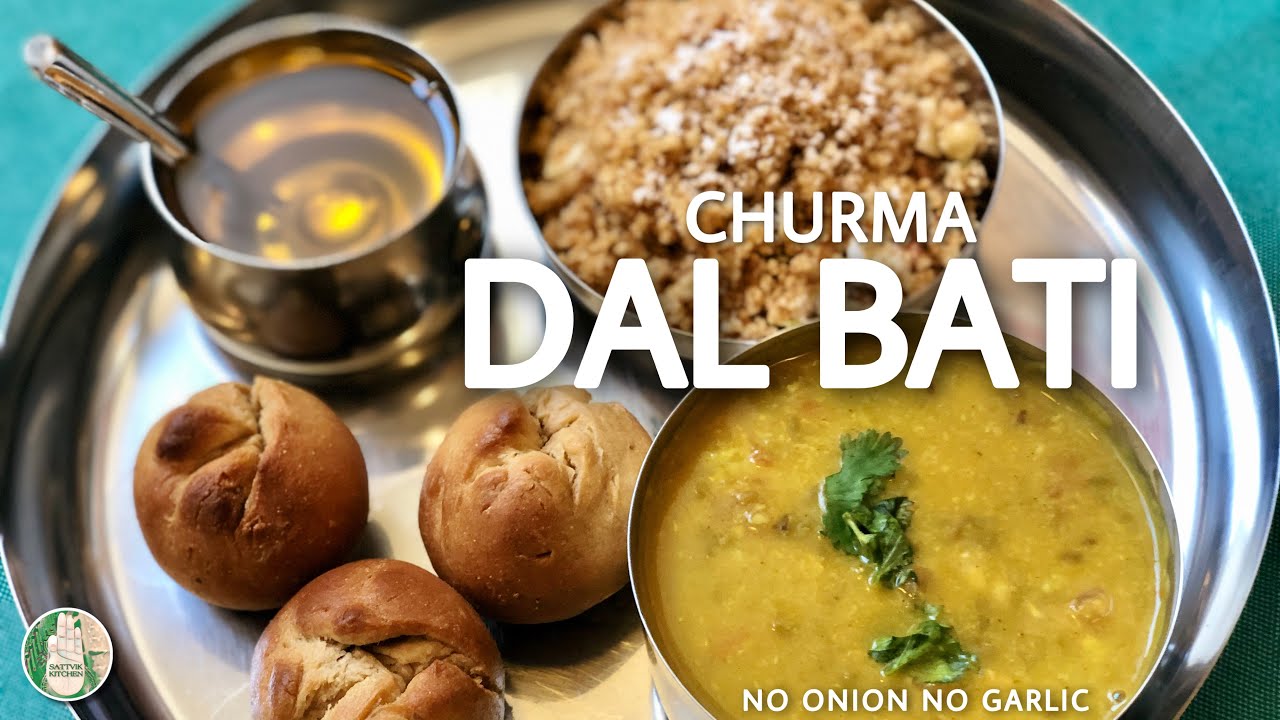 Dal Bati Churma recipe No Onion No Garlic  दाल बाटी चूरमा Rajasthani recipe Sattvik Kitchen