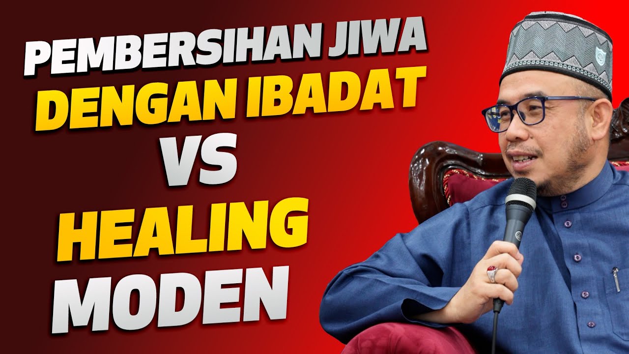 Prof Dato Dr MAZA - Pembersihan Jiwa Dengan Ibadat VS Healing Moden