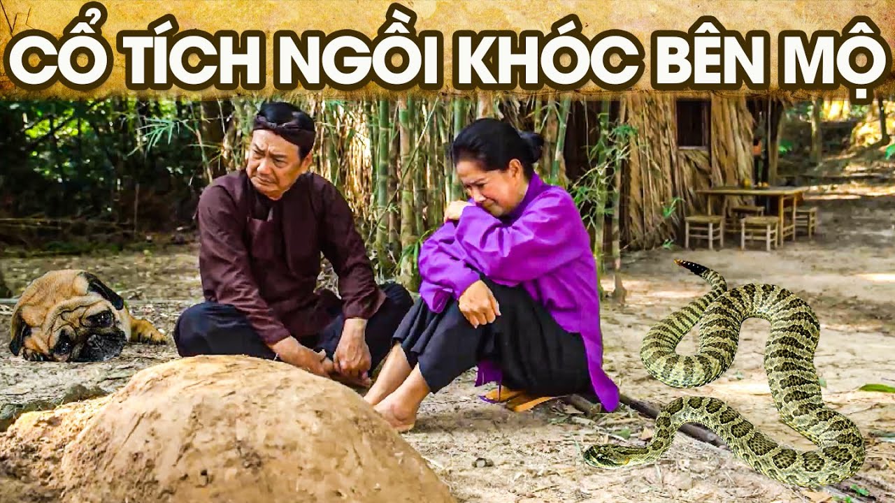 CỔ TÍCH NGỒI KHÓC BÊN MỘ | CỔ TÍCH VIỆT NAM | PHIM TRUYỆN CỔ TÍCH HAY NHẤT 2025 | GHIỀN CỔ TÍCH