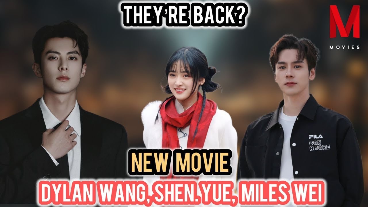 Shen Yue &times; Dylan Wang &times; Miles Wei 2025 UPDATE: Shocking New C-Drama Rumors & Fan Reactions!