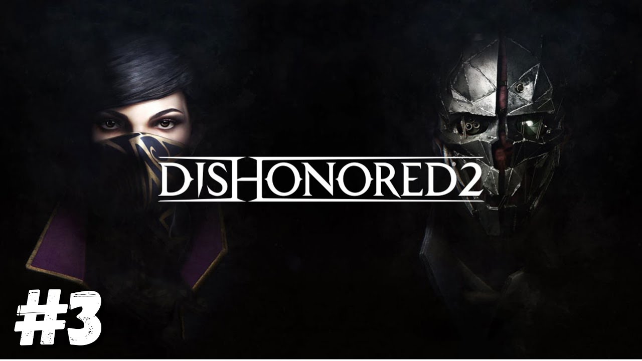 Dishonored 2 первое прохождение | Часть 3 | Стрим от 27.04.2022