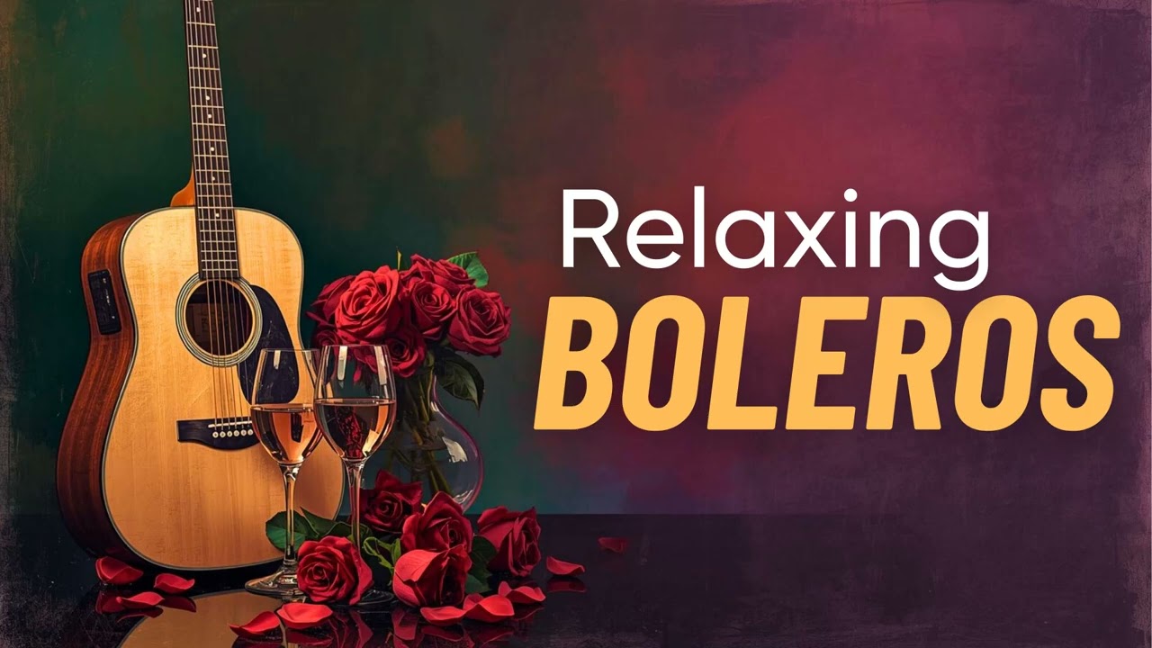 Latin Guitar Boleros for Cozy Evenings at Home