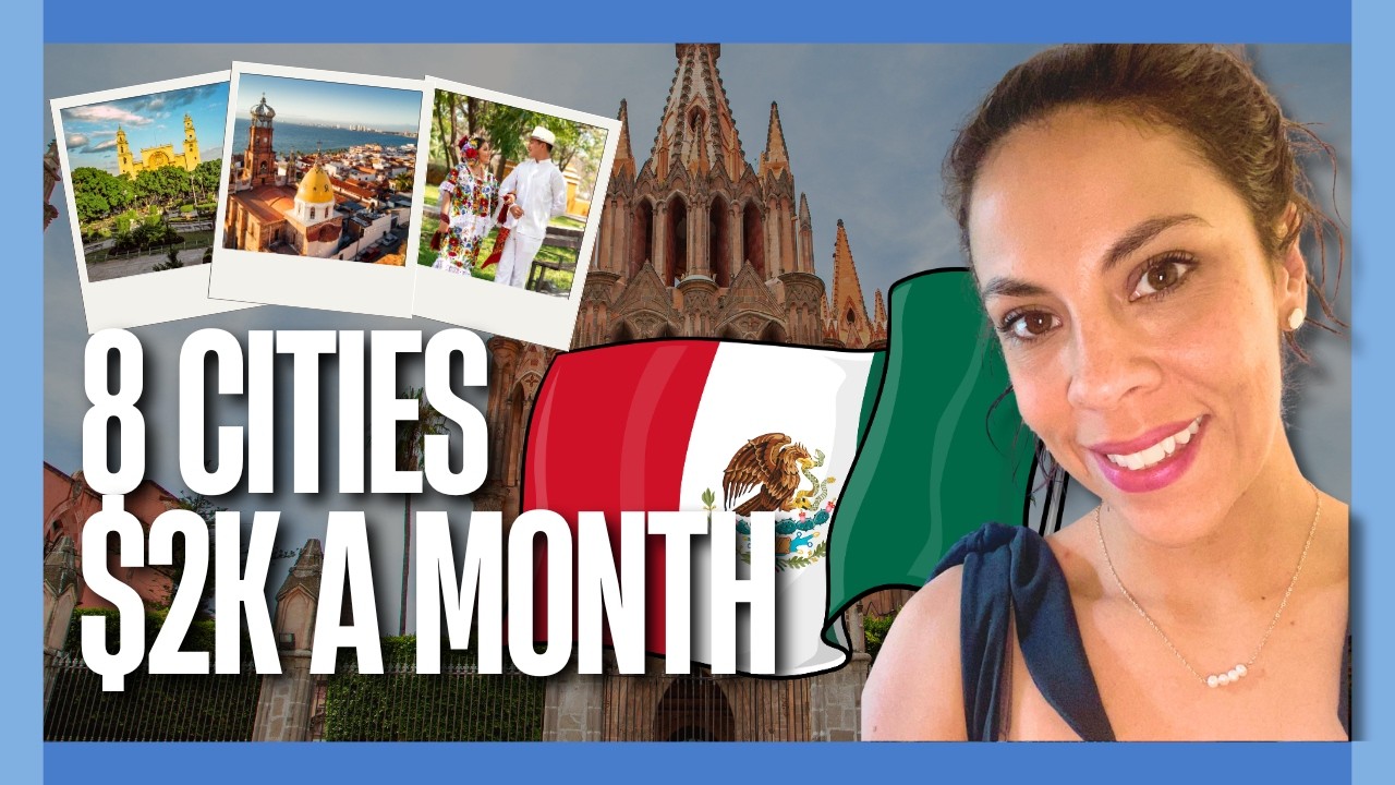 TOP Cities in MEXICO Where You Can Live Well for LESS!