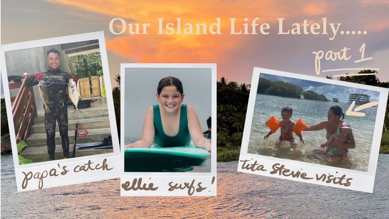 Our Island Life Lately Pt 1!