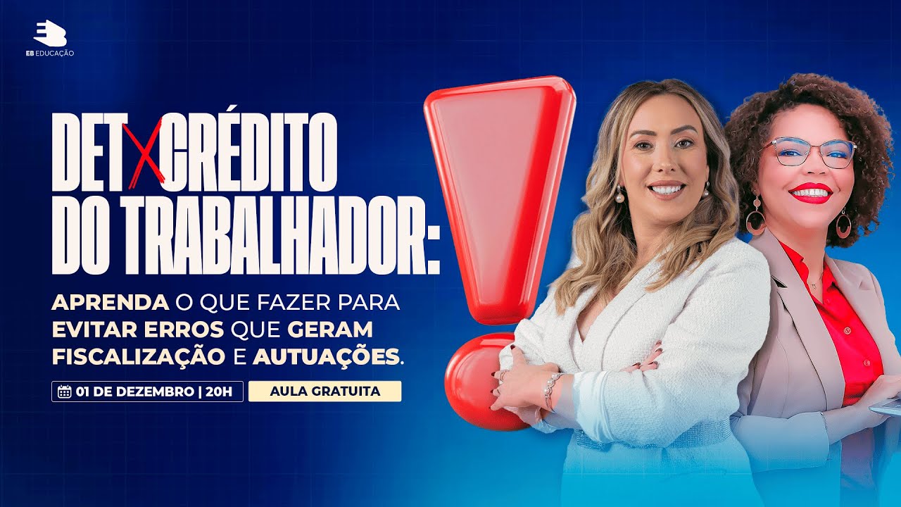 Aula Gratuita: DET X Credito do Trabalhador