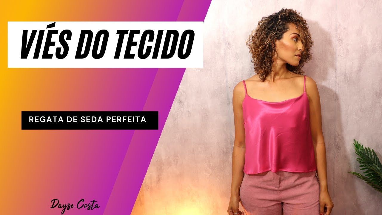 Como Cortar Seda no Viés do Tecido | Dayse Costa