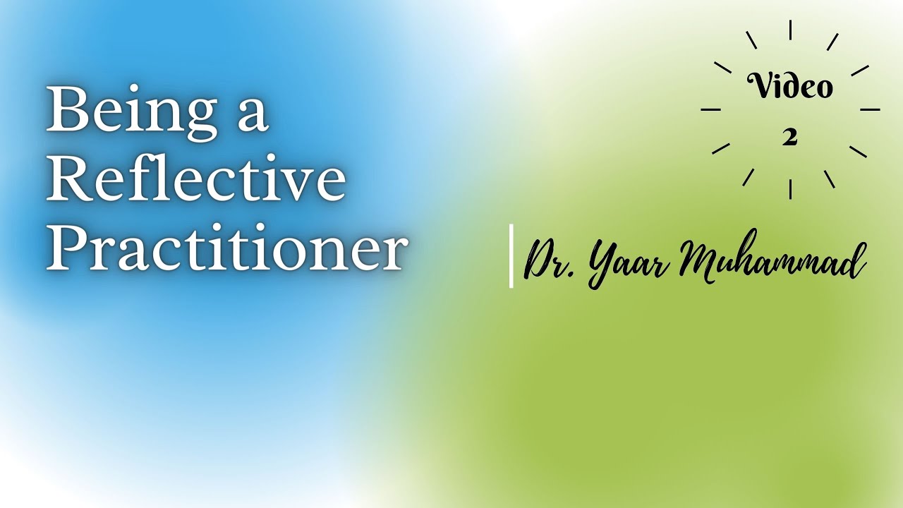 BRP Chapter 2 (Part 2): Enabling Model for Reflection on Practice | Dr. Yaar