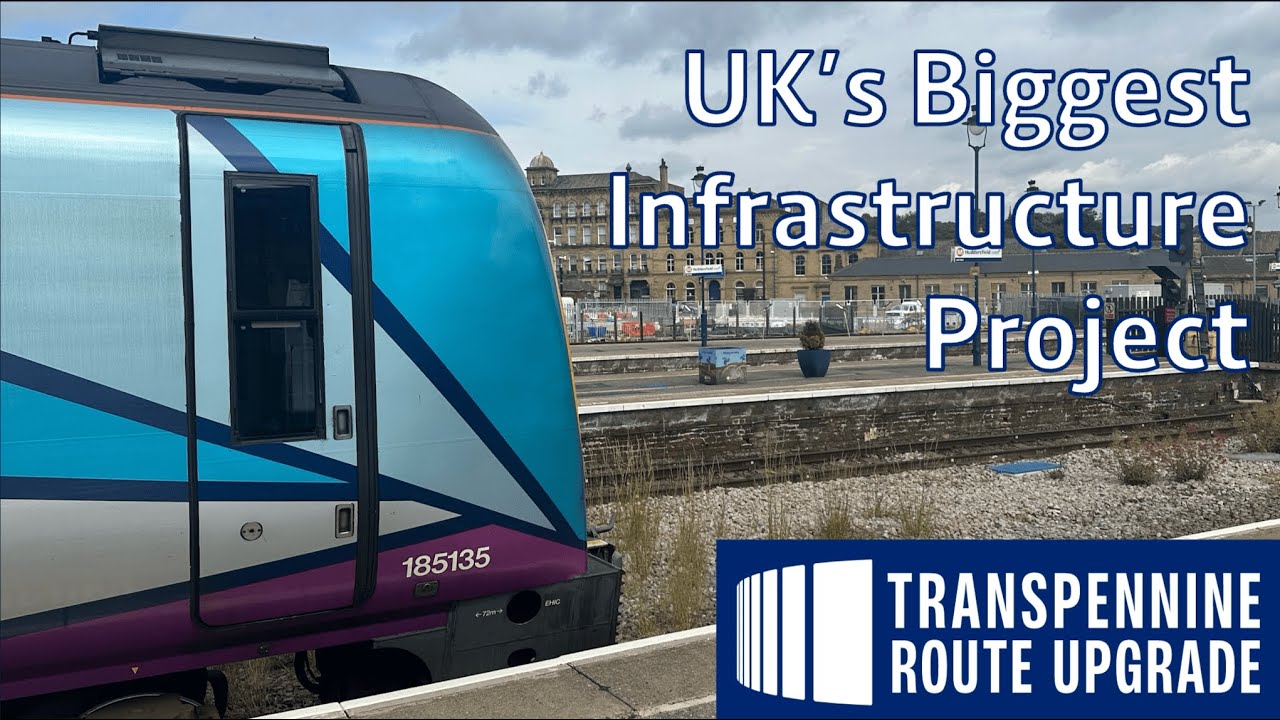 The UK's Biggest Rail Upgrade: What is the TransPennine Route Upgrade?