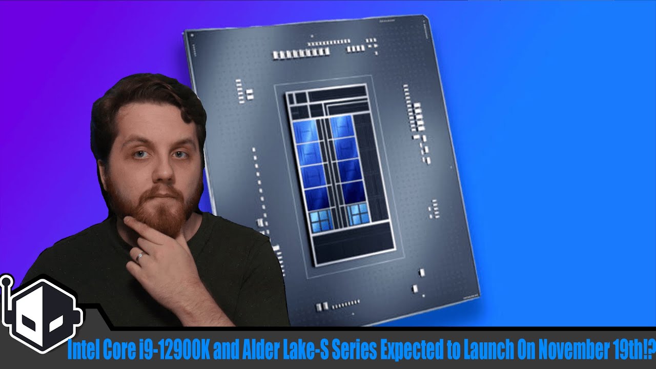 Intel's 12th Gen Alder Lake-S Desktop CPUs Are Launching on November 19th!