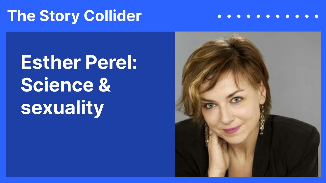 Esther Perel: Science & sexuality | The Story Collider