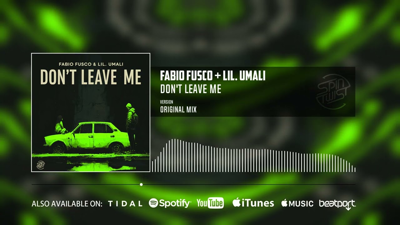 Fabio Fusco, Lil Umali - Don&acute;t Leave Me (Official Audio)