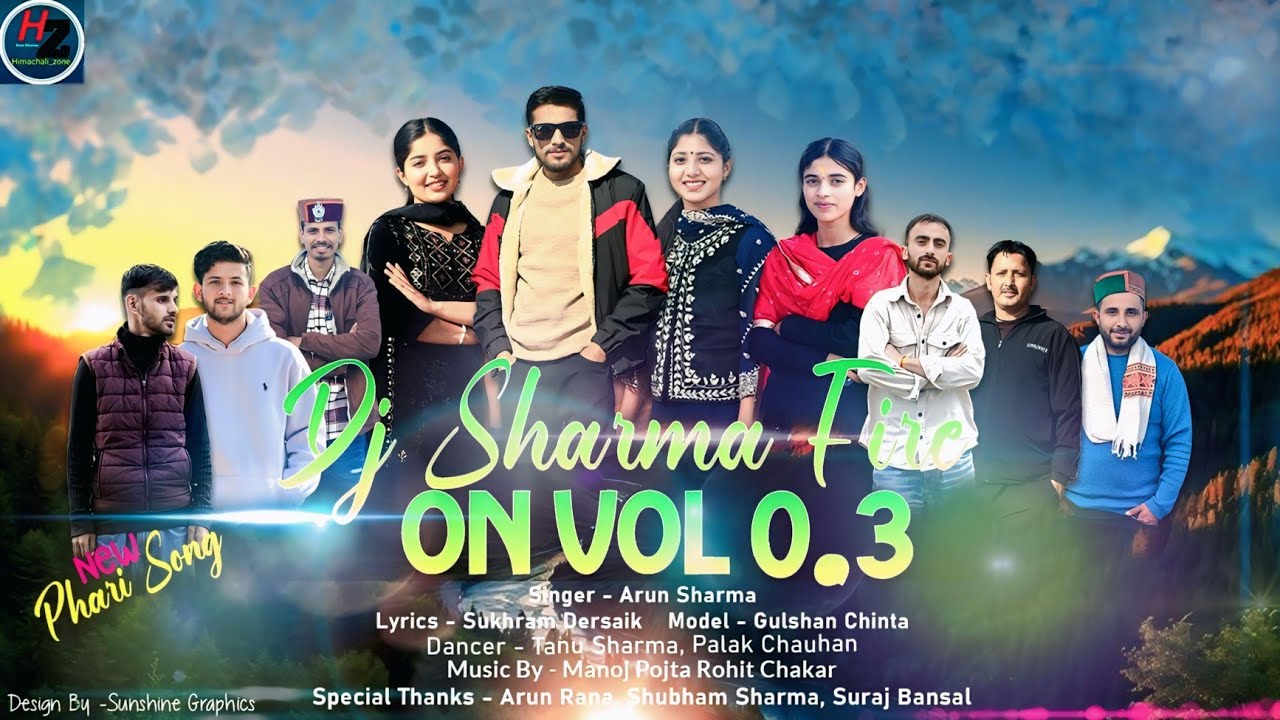 Dj  Sharma  On Fire ( vol -3 )/Latest Pahari  Vedio Song 2025/ Arun Sharma /Himachali Zone