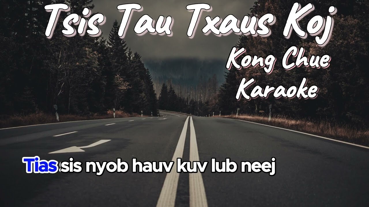 Tsis Tau Txaus Koj - Kong Chue [ Karaoke / Instrumental ] 🎤🎤