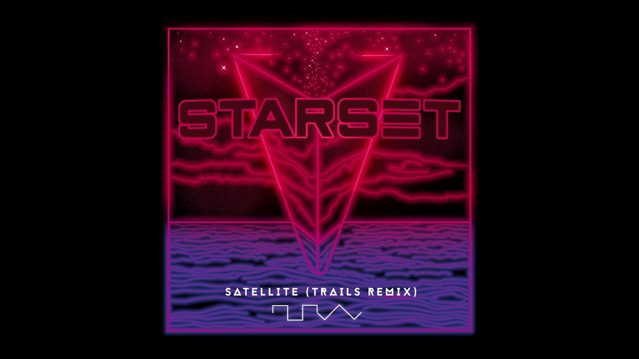 Starset - Satellite (TRAILS Remix)