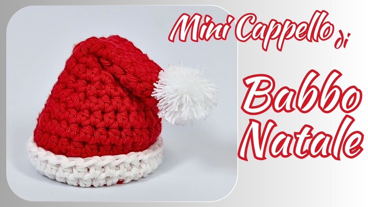 Addobbo Cappello di Babbo Natale | Mini Santa Hat Crochet  | Tutorial Uncinetto Facile