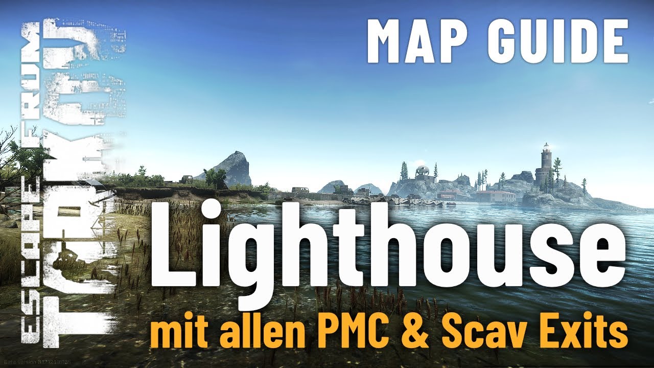Lighthouse Mapguide - Rundgang mit allen PMC- und Scav-Exits - Escape from Tarkov - Guide (Deutsch)