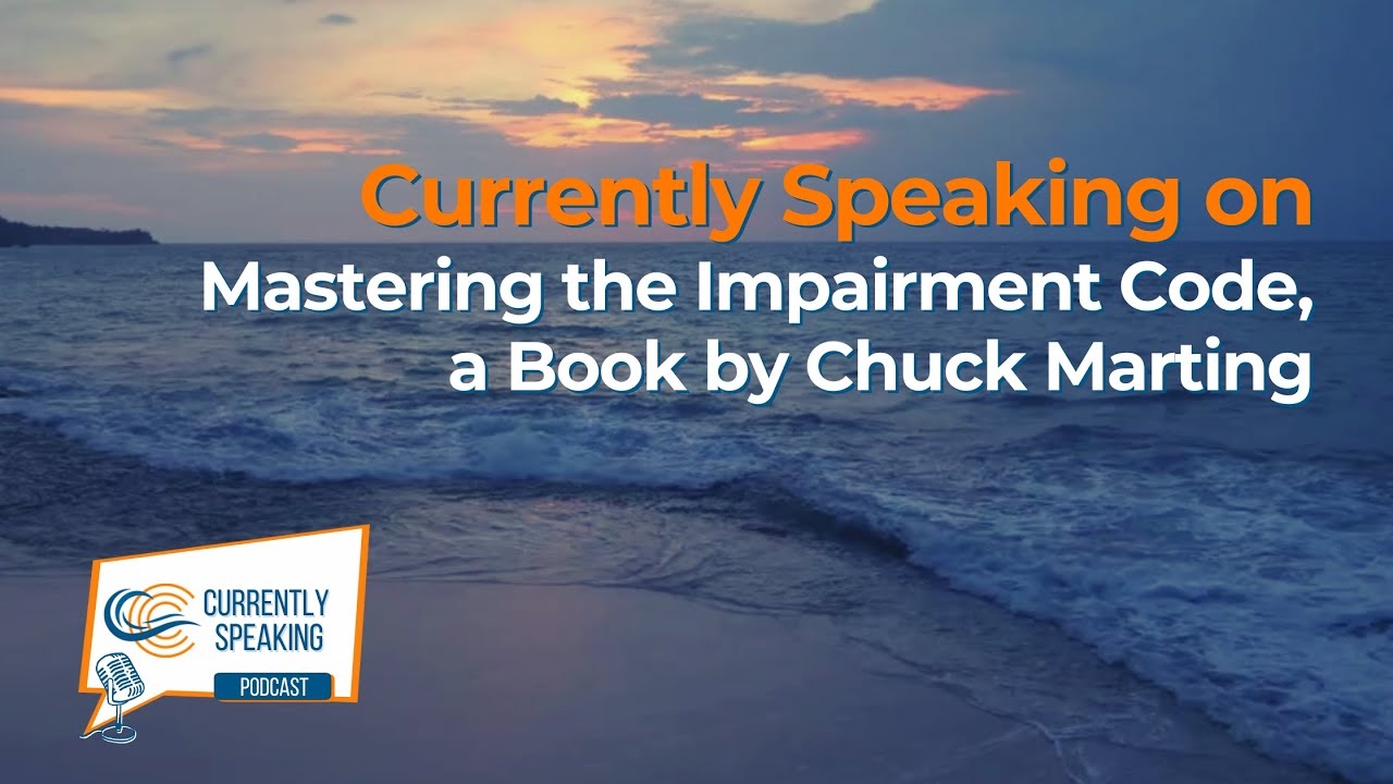 Currently Speaking on Mastering the Impairment Code, a Book by Chuck Marting