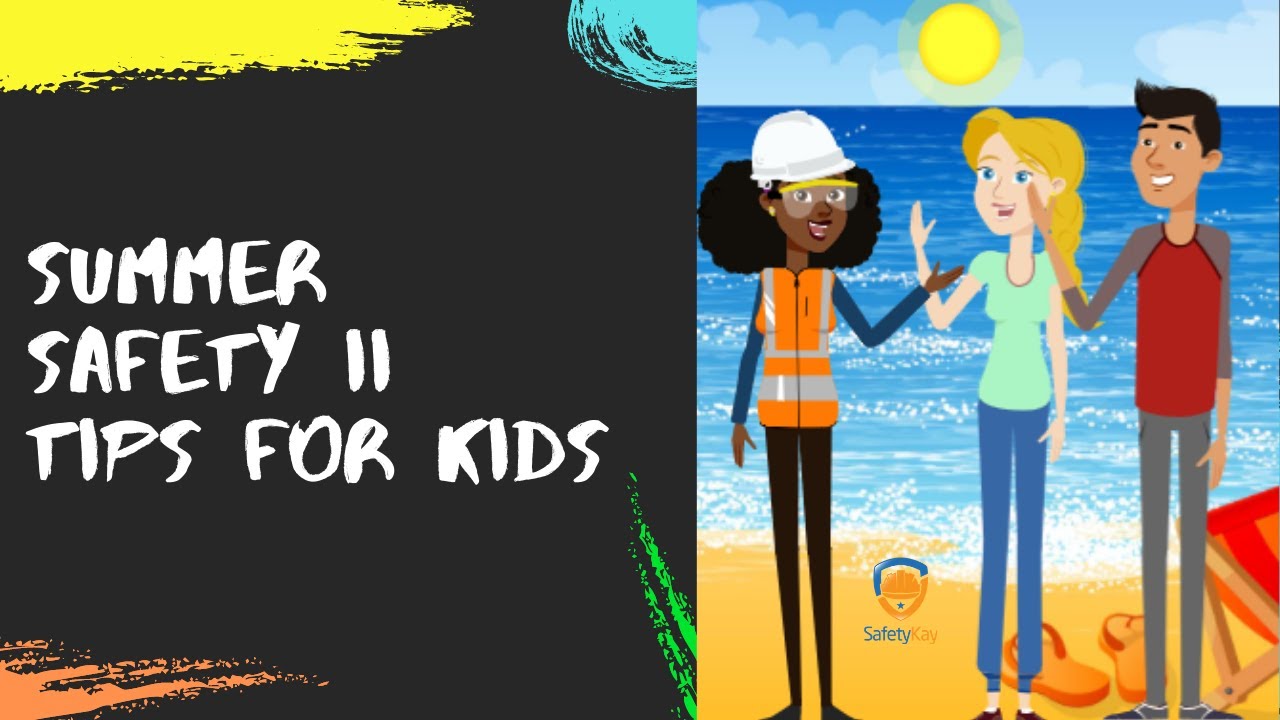 How to Teach Kids About Summer Safety II