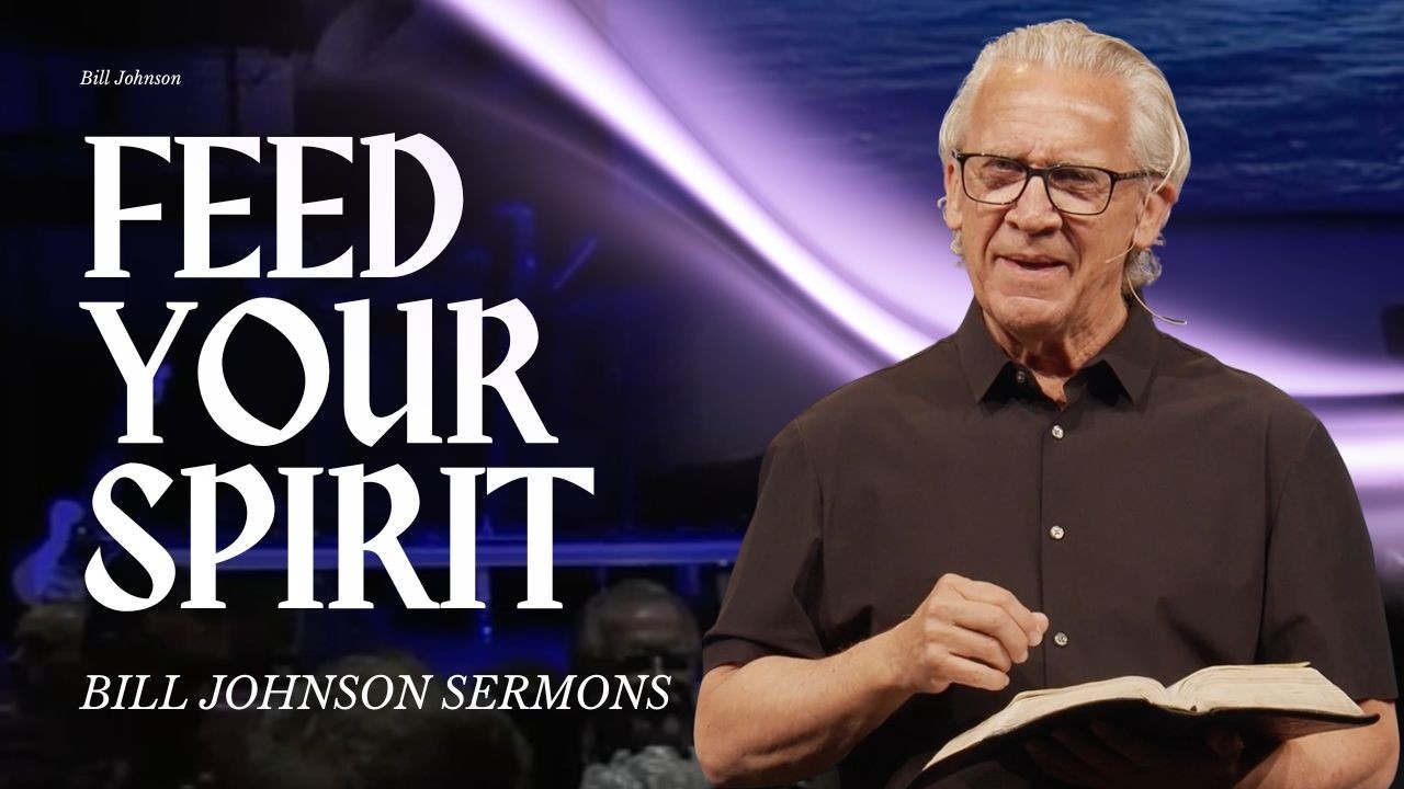 God Satisfies the Longing Soul - Best of Bill Johnson Sermons | Bethel Church