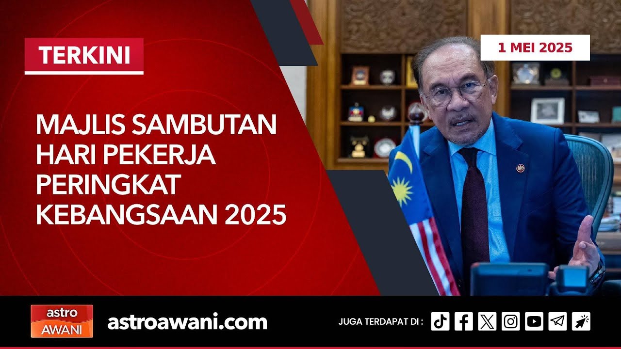 [LANGSUNG] Majlis Sambutan Hari Pekerja Peringkat Kebangsaan 2025 | 1 Mei 2025